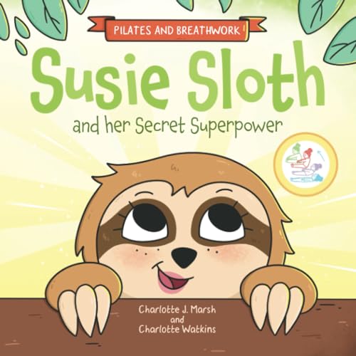 Susie Susie Sloth and her Secret Superpower