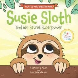 Susie Susie Sloth and her Secret Superpower
