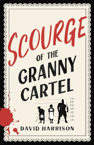 The Scourge of the Granny Cartel