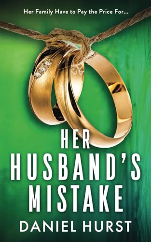 Her Husband's Mistake: An unputdownable psychological thriller with a shocking ending