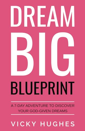 Dream Big Blueprint
