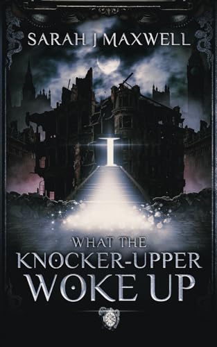 What the Knocker-Upper Woke Up