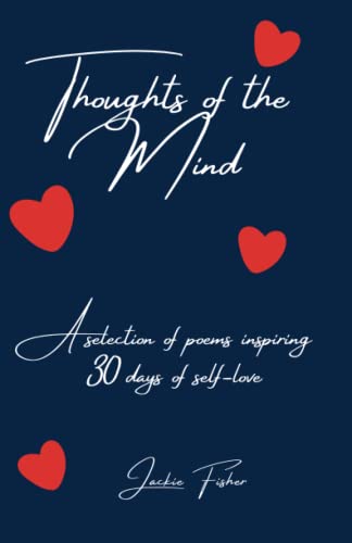 Thoughts of the Mind: A selection of poems inspiring 30 days of self-love