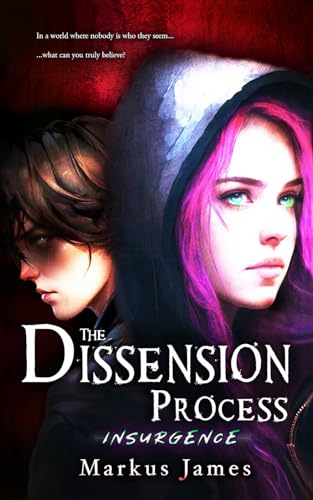 The Dissension Process: Insurgence