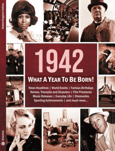 1942: What A Year To Be Born!