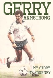 Gerry Armstrong - My Story, My Journey