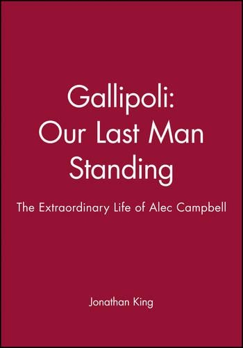 Gallipoli Our Last Man Standing