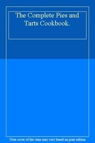 The Complete Pies and Tarts Cookbook.