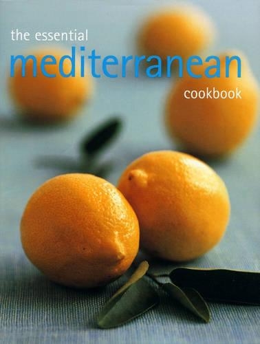 The Essential Mediterranean Cookbook