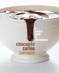 Cooks Books: Chocolate, Coffee, Caramel