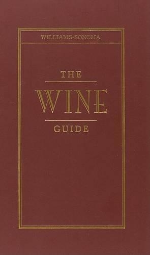 Williams-Sonoma the Wine Guide