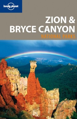 Lonely Planet Zion & Bryce Canyon National Parks