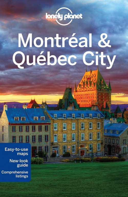 Lonely Planet Montreal & Quebec City