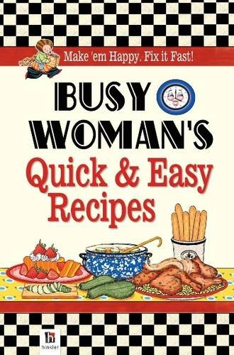 Busy Woman's Quick and Easy Recipes