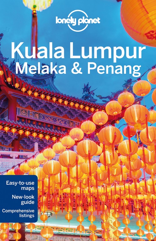 Lonely Planet Kuala Lumpur, Melaka & Penang