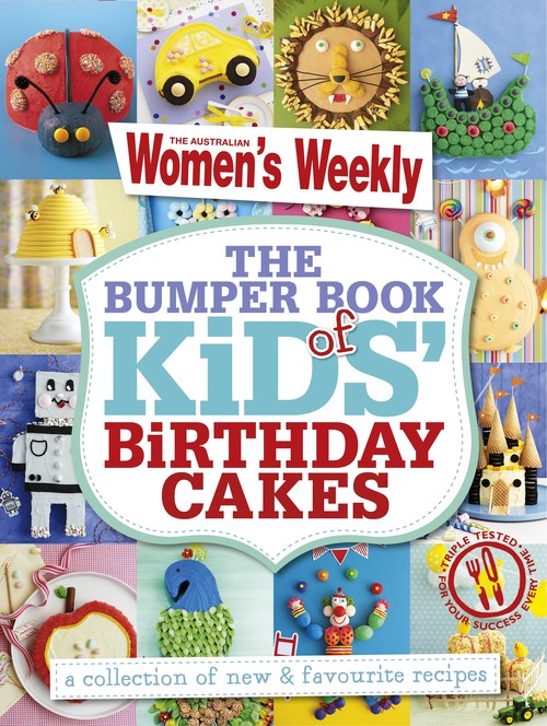 The Bumper Book of Kids Birthday Cakes