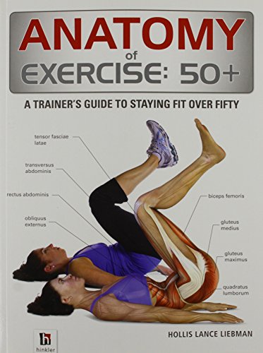 Anatomy of Exercise: 50+