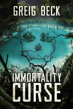 The Immortality Curse: A Matt Kearns Novel 3