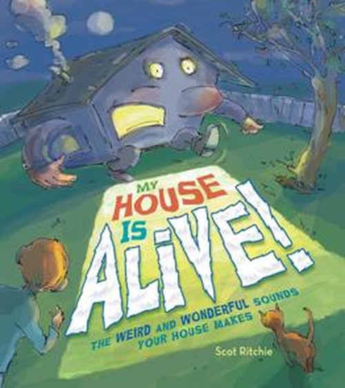 My House Is Alive! The Weird and Wonderful Sounds Your House Makes