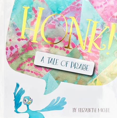 HONK! a Tale of Praise