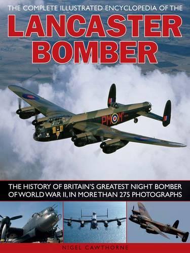 The Compl Illust Enc of Lancaster Bomber