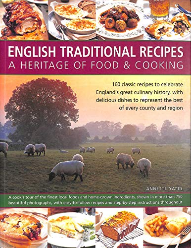 English Traditional Recipes: A Heritage of Food & Cooking