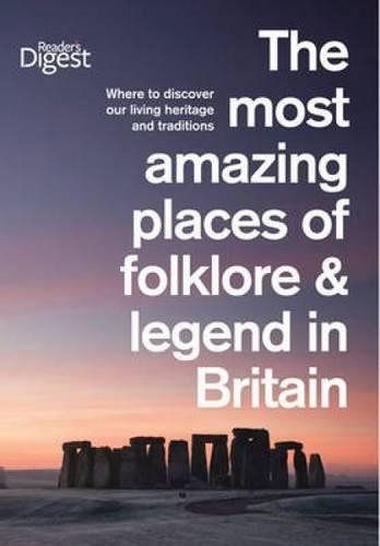 The Most Amazing Places of Folklore and Legend in Britain