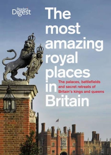 The Most Amazing Royal Places in Britain