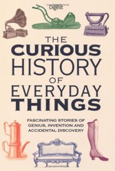 The Curious History of Everyday Things