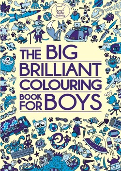 The Big Brilliant Colouring Book For Boys