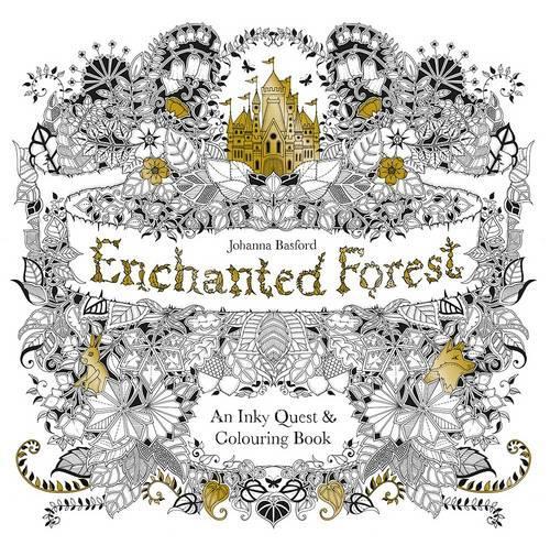 Enchanted Forest:an Inky Quest and Coloring Book for Adults