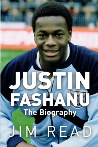 Justin Fashanu. the Biography