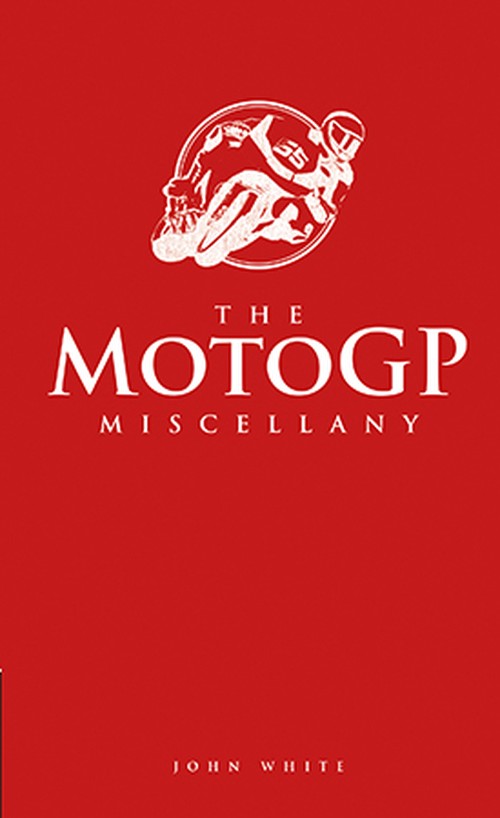 The MotoGP Miscellany