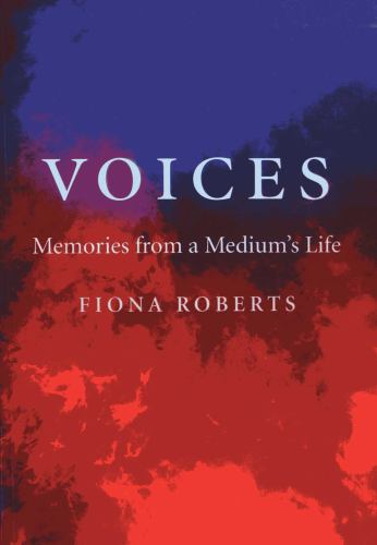 Voices – Memories from a Medium`s Life