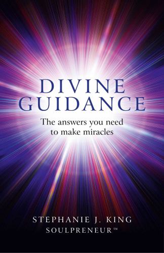 Divine Guidance The answers you need to make miracles