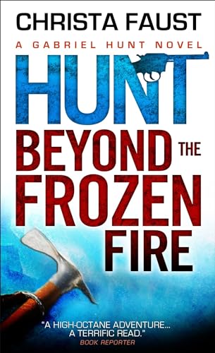Hunt Beyond the Frozen Fire