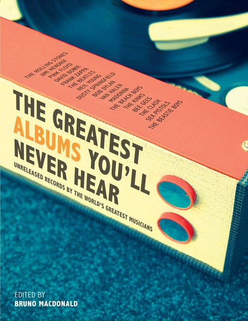 The Greatest Albums You'll Never Hear