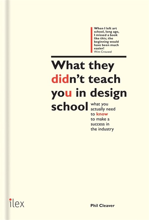 What They Didn't Teach You in Design School