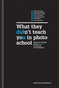 What They Didn't Teach You in Photo School