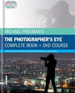 Michael Freeman's The Photographer's Eye - Complete Book and DVD Course