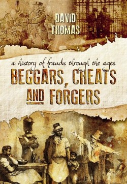 Beggars, Cheats and Forgers