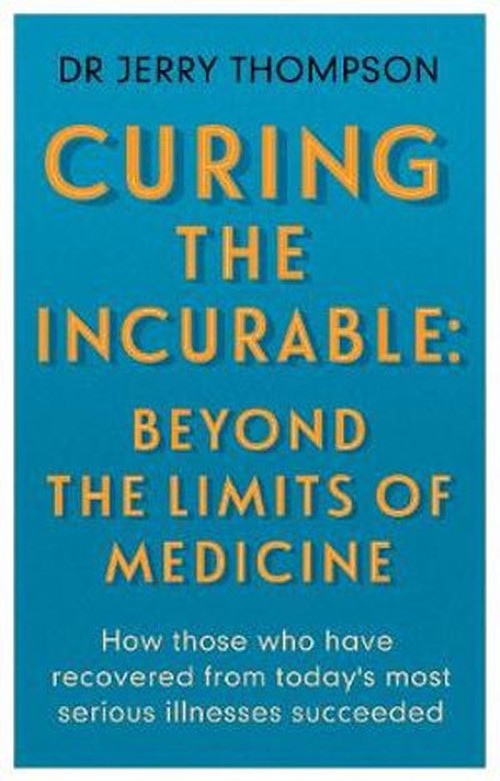 Curing the Incurable: Beyond the Limits of Medicine