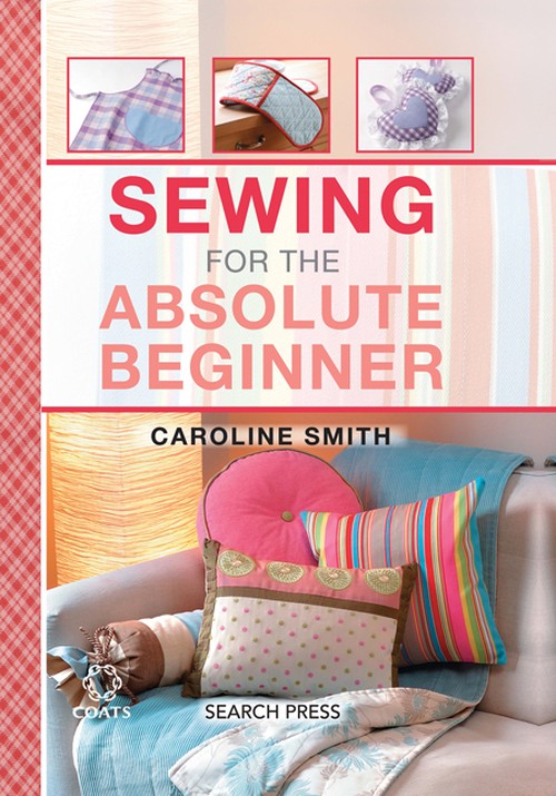 Sewing for the Absolute Beginner