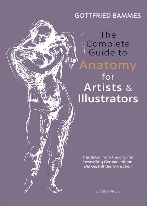 The Complete Guide to Anatomy for Artists and Illustrators