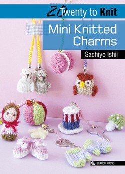 20 to Knit: Mini Knitted Charms