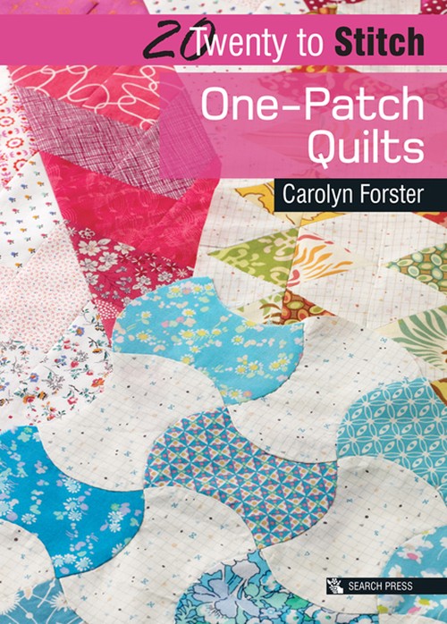 20 to Stitch: One-Patch Quilts