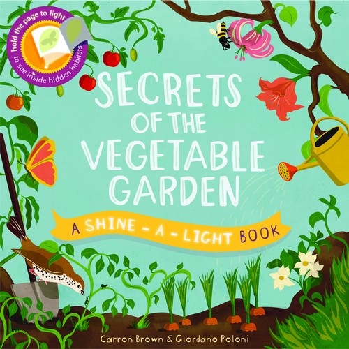Shine a Light: Secrets of the Vegetable Garden