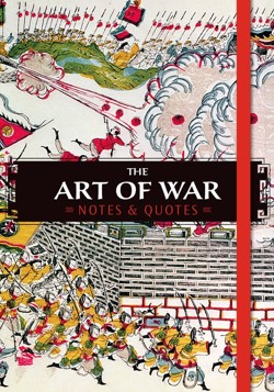 The Art of War: Notes and Quotes