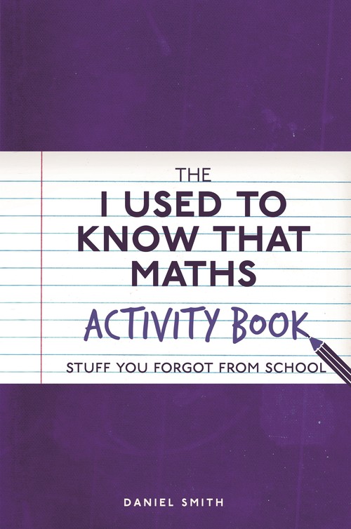The I Used to Know That: Maths Activity Book