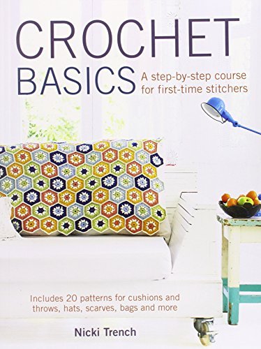 Crochet Basics: A step-by-step course for first-time stitchers by Nicki Trench (October 9, 2014) Paperback